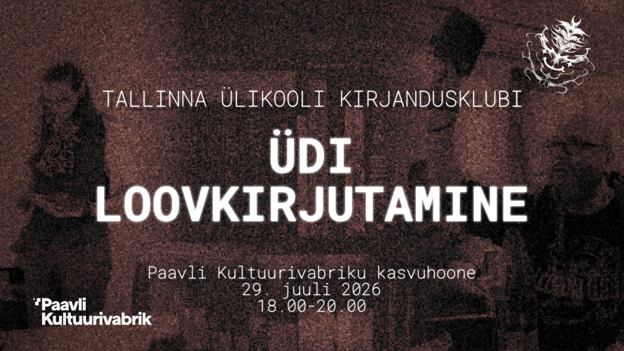 ÜDI x Paavli Kultuurivabrik: Loovkirjutamine
