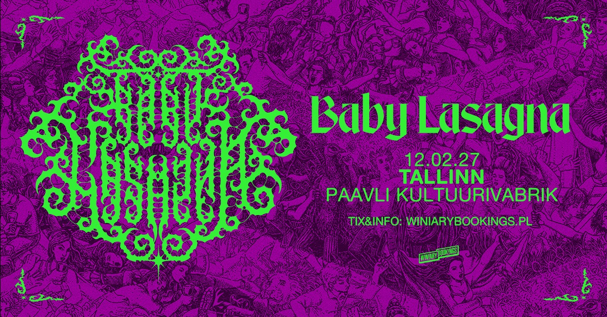 BABY LASAGNA / 12.02.2027 / Paavli Kultuurivabrik, Tallinn